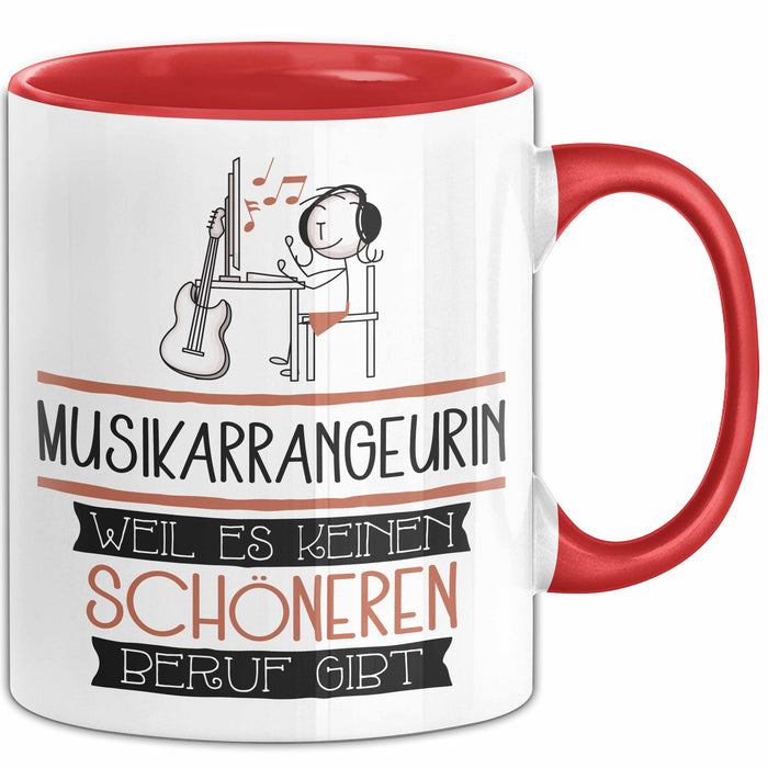 Musikarrangeurin Weil Es Keinen Schöneren Beruf Gibt Tasse Geschenk für Eine Musikarrangeurin Lustig Rot Trendation
