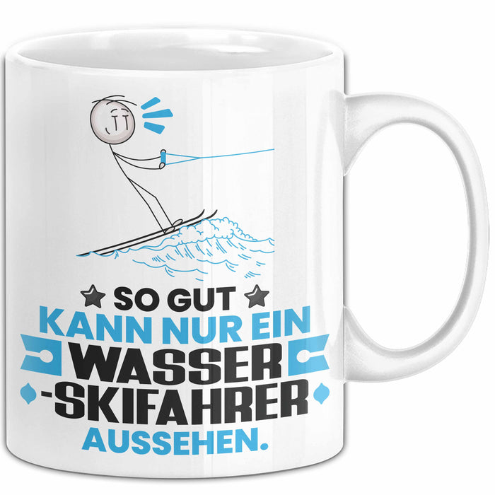Wasserskifahrer Geschenk Tasse So Gut Kann Nur Ein Wasserskifahrer Aussehen Geschenkidee Kaffee-Becher Weiß Trendation