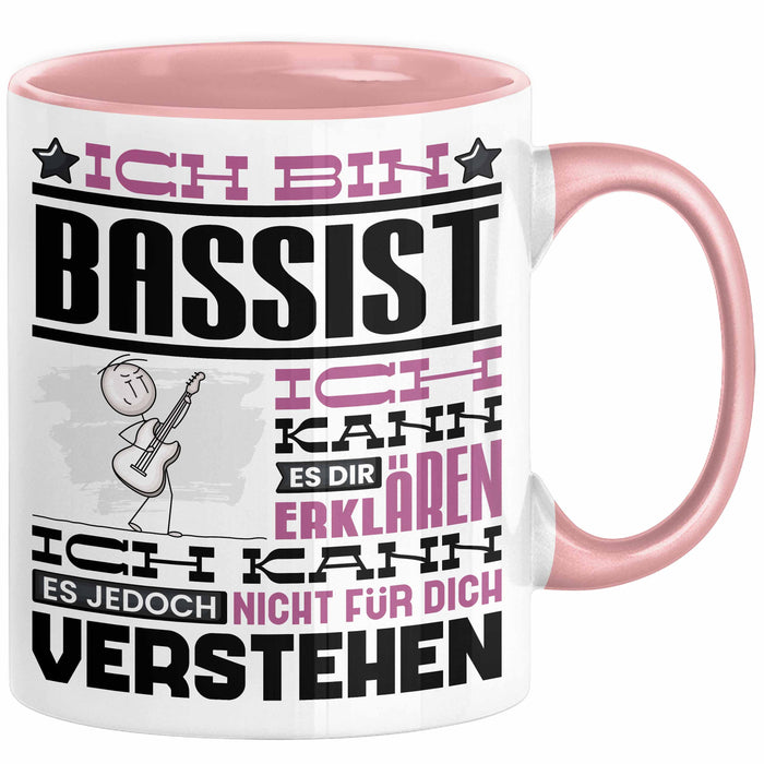 Bassist Geschenk Kaffee-Tasse Geschenkidee für Bassist Ich Bin Bassist Ich Kann Es Dir Erklären Jedoch Nicht Für Dich Verstehen Spruch Lustig Rosa Trendation