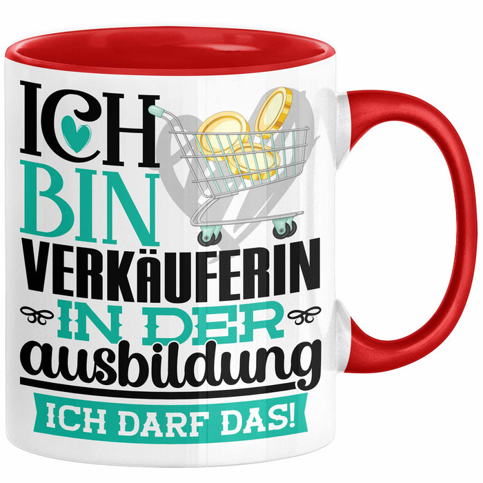 Verkäuferin Ausbildung Start Geschenk Tasse Ich Bin Verkäuferin In Der Ausbildung Ich Darf Das Kaffee-Becher Geschenkidee Rot Trendation