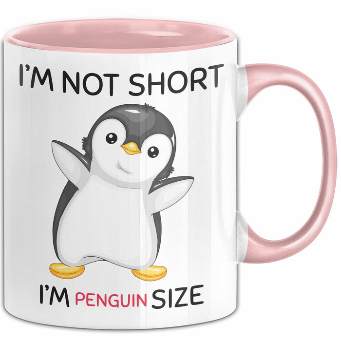 Tasse Geschenk Penguin Schwarzer Pinguin Lustiger Becher I'm Not Short I'm Pinguin Size Rosa Trendation