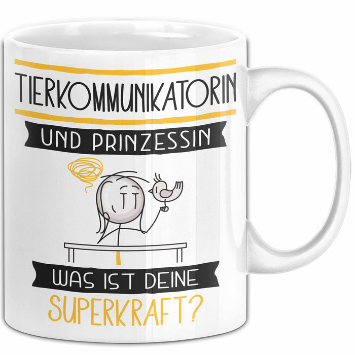 Tierkommunikatorin Und Prinzessin Tasse Geschenk Für Eine Tierkommunikatorin Geburtstag Was Ist Deine Superkraft Weiß Trendation