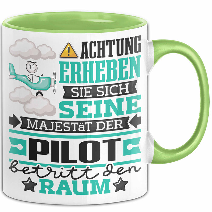 Pilot Geschenk Tasse Lustiger Spruch Erheben Sie Sich Der Pilot Betritt den Raum Grün Trendation