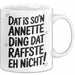 Annette Tasse Geschenk Dat Is So'n Annette Ding Dat Raffste Eh Nicht Geschenkidee Becher mit Name Weiß Trendation