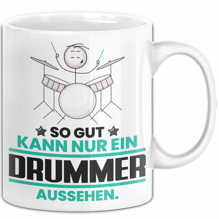 Drummer Geschenk Tasse So Gut Kann Nur Ein Drummer Aussehen Geschenkidee Kaffee-Becher Weiß Trendation