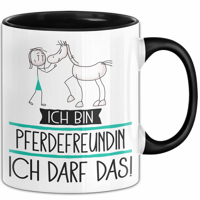 Geschenk für Pferdefreundin Tasse Lustige Geschenkidee Geburtstag Ich Bin Pferdefreundin Ich Darf Das Trendation