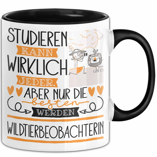 Wildtierbeobachterin Tasse Lustiges Geschenk Studieren Kann Wirklich Jeder Nur Die Besten Werden Wildtierbeobachterin Trendation