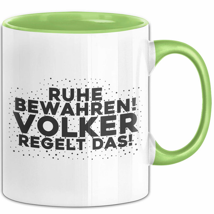 Volker Tasse Ruhe Bewahren! Volker Regelt Das! Geschenk