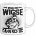 Schweißer Tasse Geschenk Wenn Ich Wigse Dann Richtig Spruch Becher Weiß Trendation