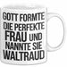 Waltraud Tasse Geschenk Gott Formte Die Perfekte Frau Waltraud Geschenkidee Weiß Trendation