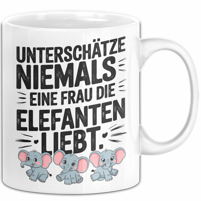 Elefantenliebhaber Frauen Tasse Geschenk Lustige Geschenkidee Spruch Unterschätze Niemals Eine Frau Die Elefanten Liebt Weiß Trendation
