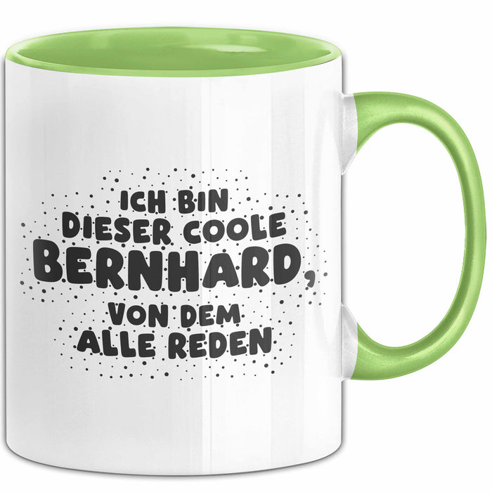 Bernhard Tasse Ich Bin Dieser Coole Bernhard, Von Dem Alle Reden Geschenk