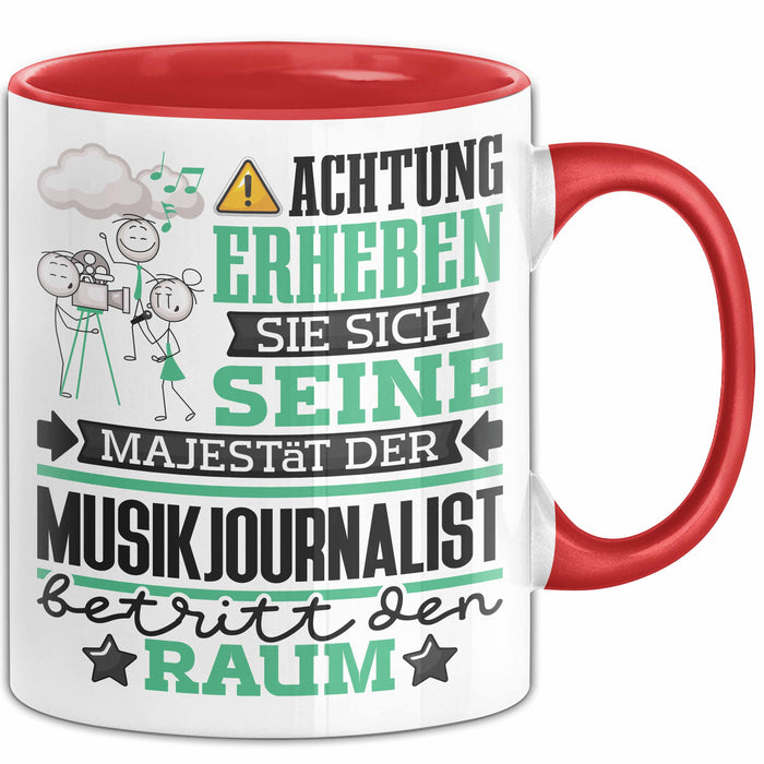 Musikjournalist Geschenk Tasse Lustiger Spruch Erheben Sie Sich Der Musikjournalist Betritt den Raum Rot Trendation