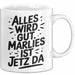 Marlies Tasse Geschenk Alles Ist Gut Marlies Ist Jetz Da Geschenkidee Becher mit Name Weiß Trendation