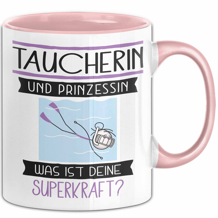 Taucherin Und Prinzessin Tasse Geschenk Für Eine Taucherin Geburtstag Was Ist Deine Superkraft Rosa Trendation