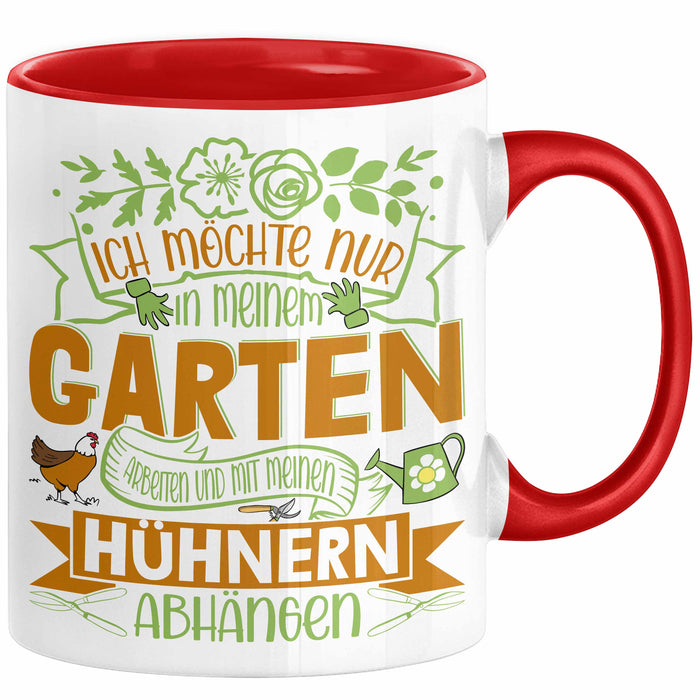 Hobby-Gärtner Geschenk Tasse Ich Möchte Nur In Meinem Garten Arbeiten Hühner Liebhaber Landwirt Bauer Geschenkidee Kaffee-Becher Rot Trendation