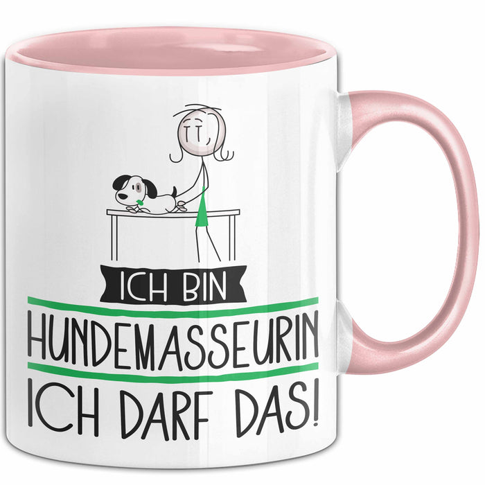 Geschenk für Hundemasseurin Tasse Lustige Geschenkidee Geburtstag Ich Bin Hundemasseurin Ich Darf Das Rosa Trendation
