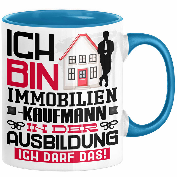 Immobilienkaufmann Ausbildung Tasse Geschenk Ich Bin Immobilienkaufmann In Der Ausbildung Ich Darf Das Geschenkidee Spruch Blau Trendation