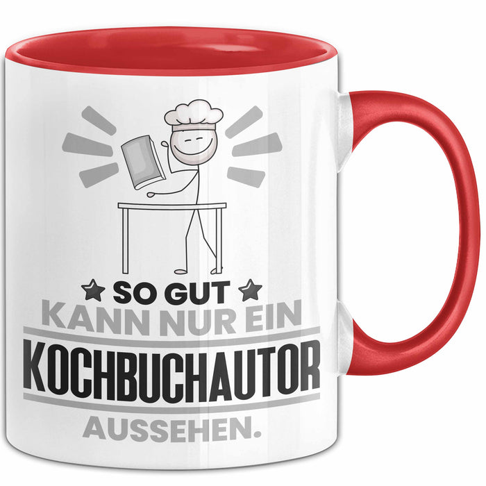 Kochbuchautor Geschenk Tasse So Gut Kann Nur Ein Kochbuchautor Aussehen Geschenkidee Kaffee-Becher Rot Trendation