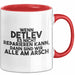 Detlev Tasse Wenn Detlev Nicht Repariert, Sind Wir Am Arsch Geschenk Rot Trendation
