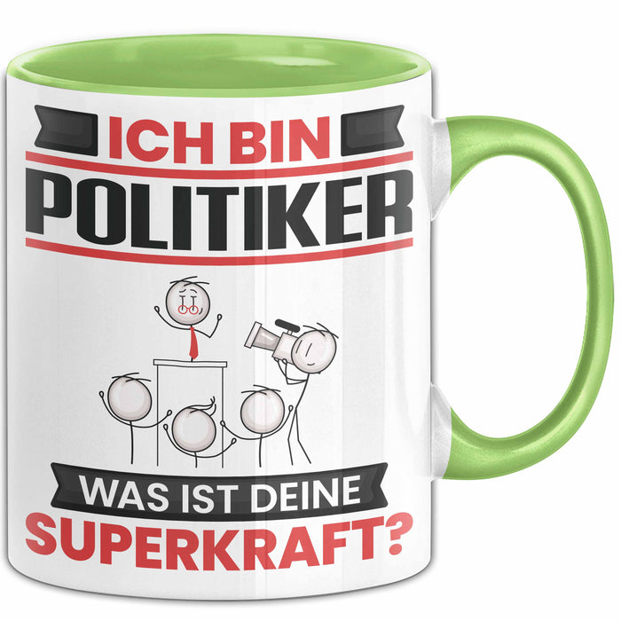 Politiker Tasse Geschenk für Politiker Geburtstag Lustiger Spruch Kaffee-Becher Was Ist Deine Superkraft Grün Trendation