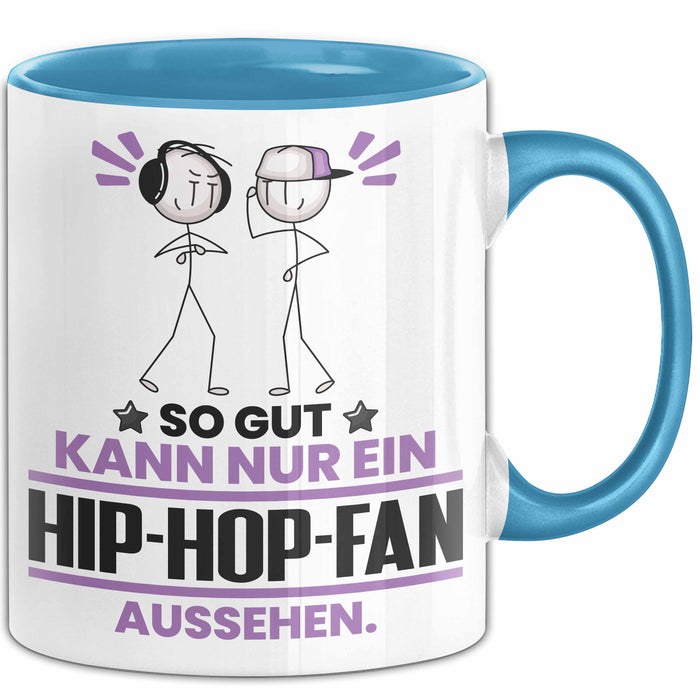 Hip-Hop-Fan Geschenk Tasse So Gut Kann Nur Ein Hip-Hop-Fan Aussehen Geschenkidee Kaffee-Becher Blau Trendation