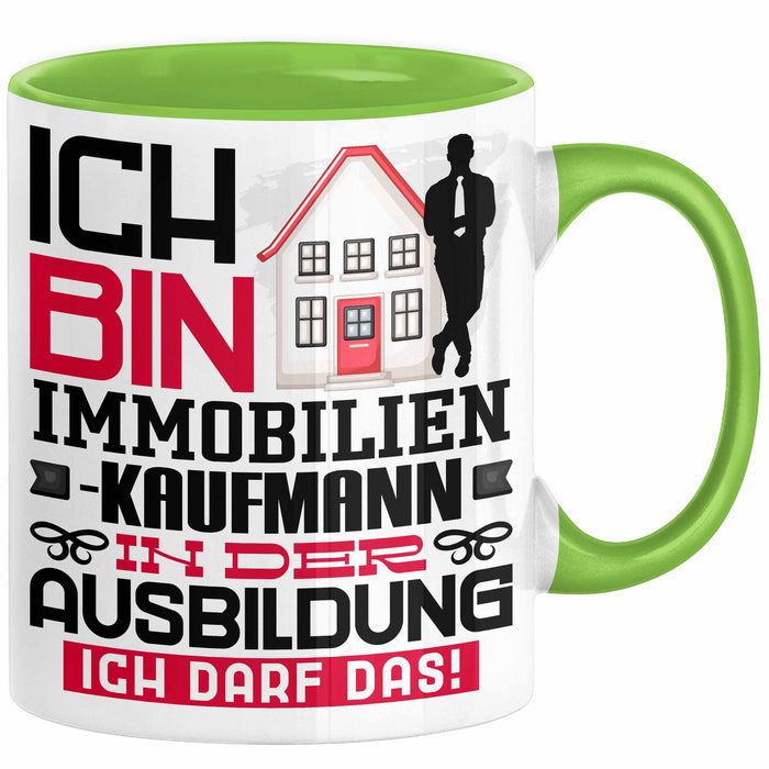 Immobilienkaufmann Ausbildung Tasse Geschenk Ich Bin Immobilienkaufmann In Der Ausbildung Ich Darf Das Geschenkidee Spruch Grün Trendation