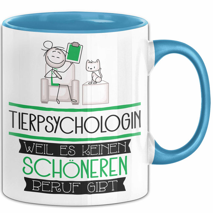 Tierpsychologin Weil Es Keinen Schöneren Beruf Gibt Tasse Geschenk für Eine Tierpsychologin Lustig Blau Trendation
