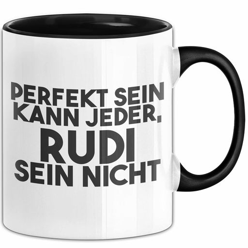 Rudi Tasse Perfekt Sein Kann Jeder, Rudi Sein Nicht Geschenk Schwarz Trendation