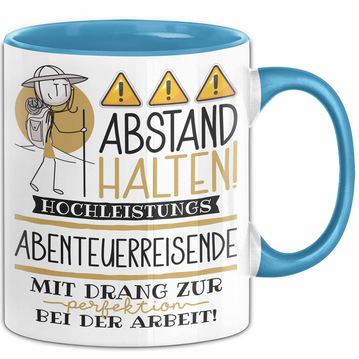 Abenteuerreisende Tasse Geschenk Lustig Abstand Halten Hochleistungs-Abenteuerreisende Mit Drang Zur Perfektion Bei Der Arbeit Blau Trendation