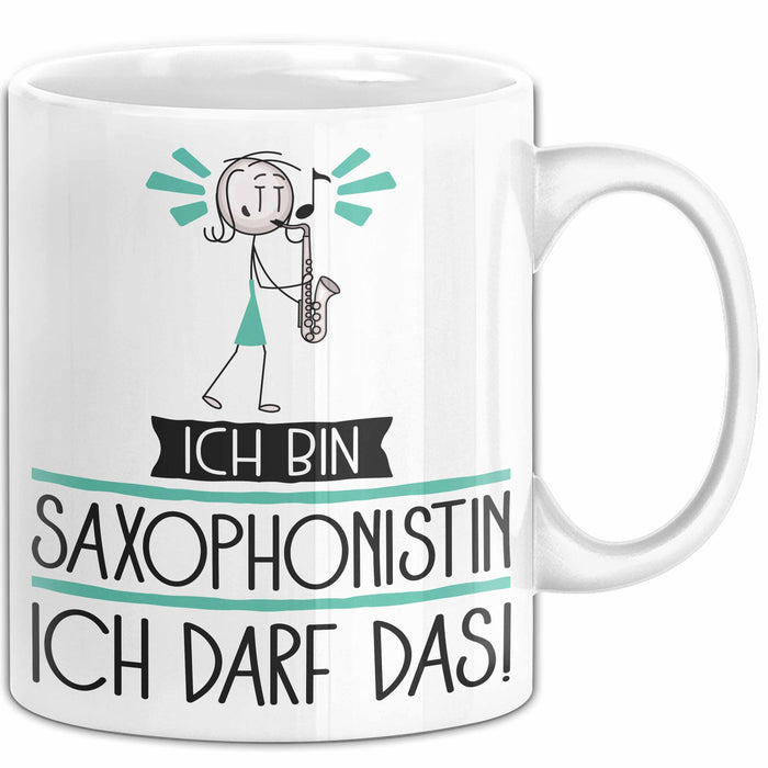 Geschenk für Saxophonistin Tasse Lustige Geschenkidee Geburtstag Ich Bin Saxophonistin Ich Darf Das Weiß Trendation