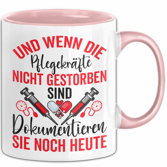 Krankenschwester Pflege Betreuung Tasse Geschenk Lustige Geschenkidee Spruch Und Wenn Die Pflegekräfte Nicht Gestorben Sind Rosa Trendation