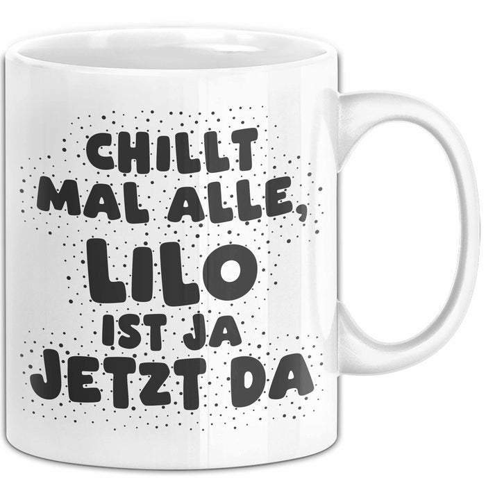 Lilo Tasse Chillt Mal Alle, Lilo Ist Ja Jetzt Da Geschenk