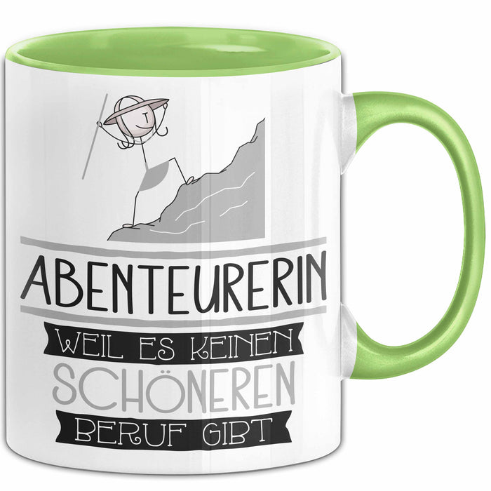 Abenteurerin Weil Es Keinen Schöneren Beruf Gibt Tasse Geschenk für Eine Abenteurerin Lustig Grün Trendation