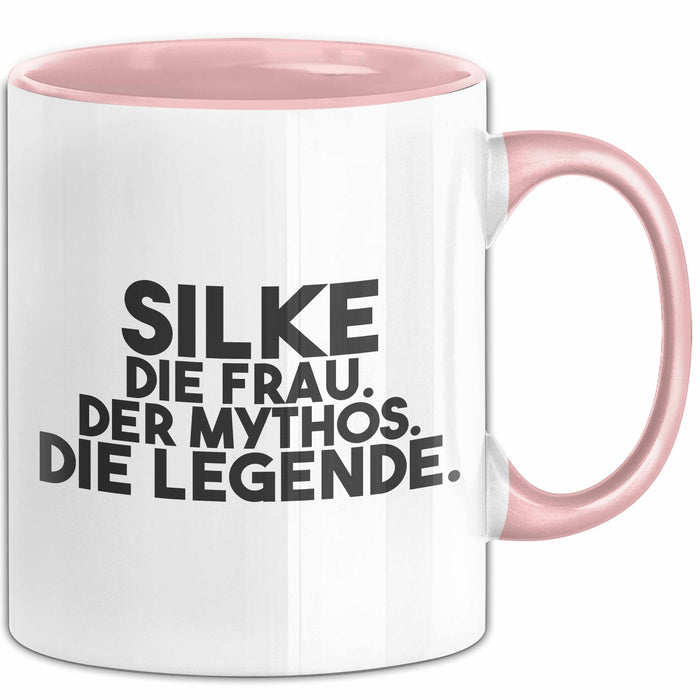 Silke Tasse Silke – Die Frau. Der Mythos. Die Legende. Geschenk Rosa Trendation