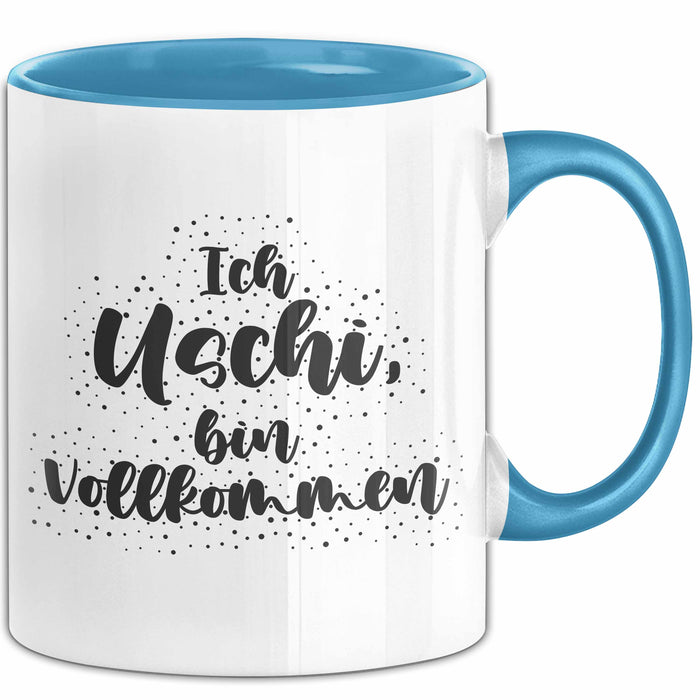 Uschi Tasse Ich Uschi, Bin Vollkommen Geschenk Blau Trendation