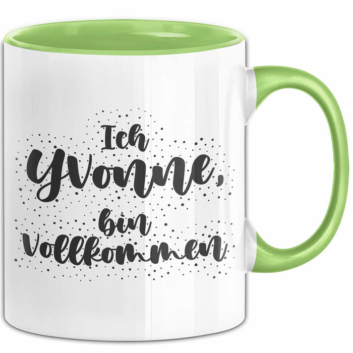 Yvonne Tasse Ich Yvonne, Bin Vollkommen Geschenk Grün Trendation