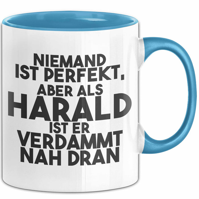 Harald Tasse Niemand Ist Perfekt, Aber Als Harald Ist Er Verdammt Nah Dran Blau Trendation