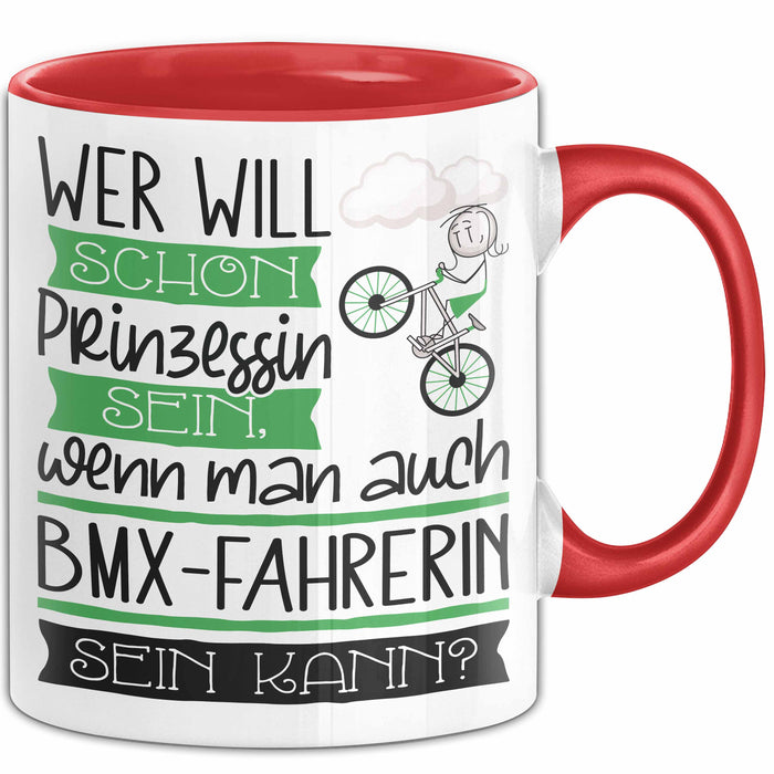 BMX-Fahrerin Tasse Geschenk Spruch Wer Will Schon Prinzessin Sein Wenn Man Auch BMX-Fahrerin Sein Kann Rot Trendation