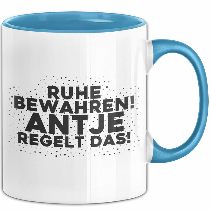 Antje Tasse Ruhe Bewahren! Antje Regelt Das! Geschenk Blau Trendation