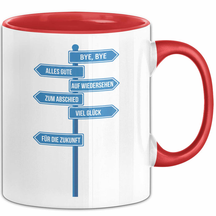 Büroarbeit Kollege Abschied Tasse Geschenk Lustige Geschenkidee Spruch Bye Bye Alles Gute Rot Trendation