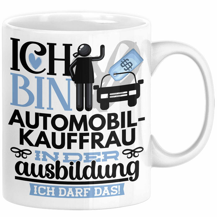 Automobilverkäuferin Ausbildung Start Geschenk Tasse Ich Bin Automobilverkäuferin In Der Ausbildung Ich Darf Das Kaffee-Becher Geschenkidee Weiß Trendation