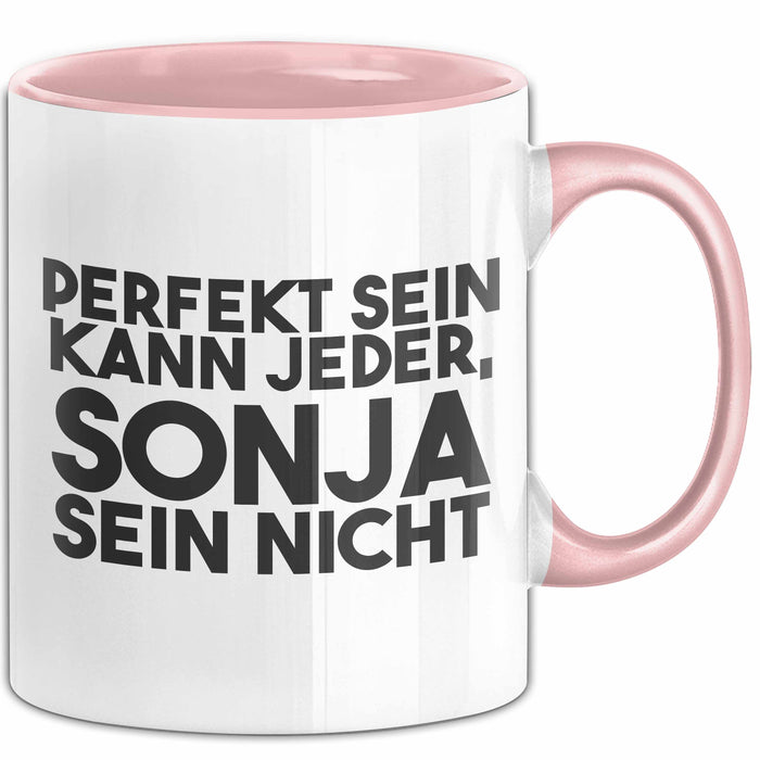 Sonja Tasse Perfekt Sein Kann Jeder, Sonja Sein Nicht Geschenk