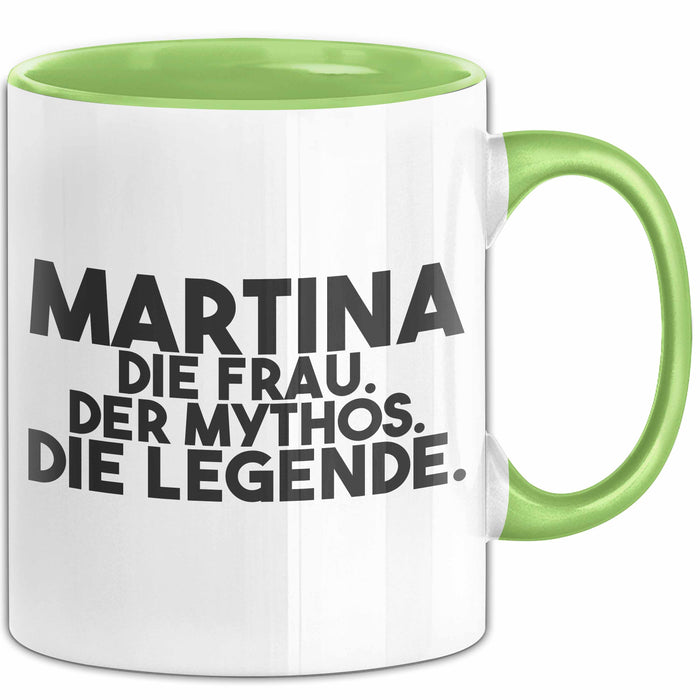 Martina Tasse Martina – Die Frau. Der Mythos. Die Legende. Geschenk Grün Trendation