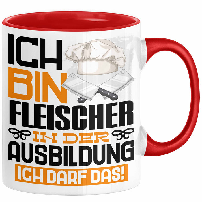 Fleischer Ausbildung Tasse Geschenk Ich Bin Fleischer In Der Ausbildung Ich Darf Das Geschenkidee Spruch Rot Trendation
