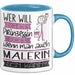 Malerin Tasse Geschenk Spruch Wer Will Schon Prinzessin Sein Wenn Man Auch Malerin Sein Kann Blau Trendation