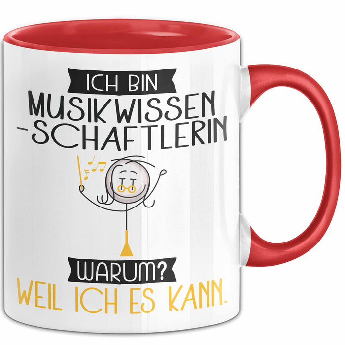 Musikwissenschaftlerin Tasse Geschenk Ich Bin Musikwissenschaftlerin Warum Weil Ich Es Kann Geschenkidee Geburtstag Rot Trendation