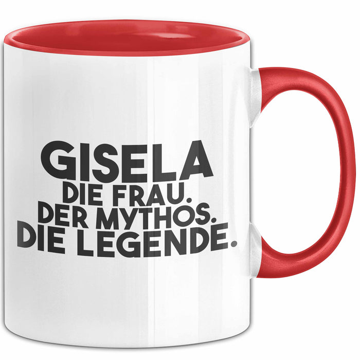 Gisela Tasse Gisela – Die Frau. Der Mythos. Die Legende. Geschenk Rot Trendation