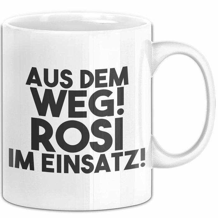 Rosi Tasse Aus Dem Weg! Rosi Im Einsatz! Geschenk