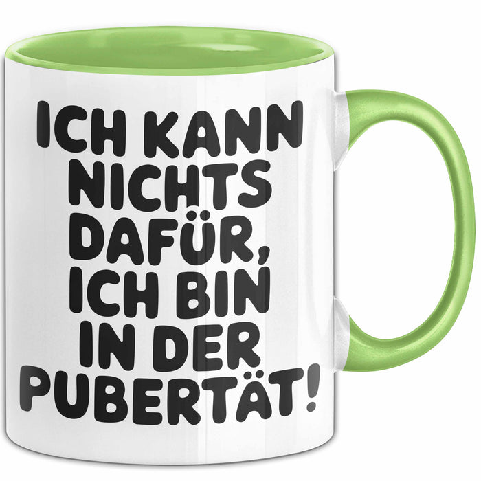 Teenager Jugend Sarkasmus Tasse Geschenk Lustige Geschenkidee Spruch Ich Kann Nichts Dafür Ich Bin In Der Pubertät Grün Trendation